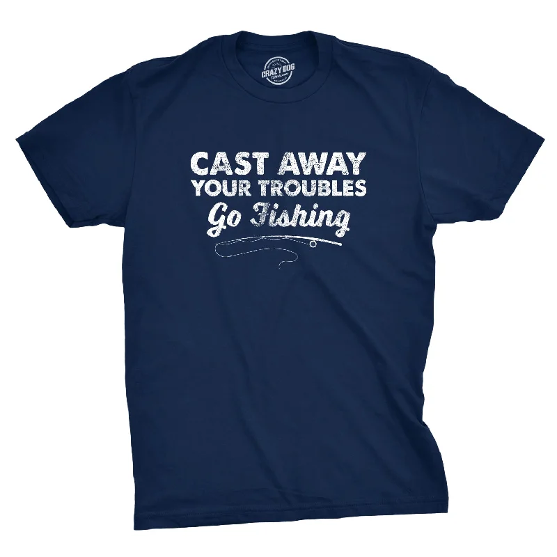 men's slogan t-shirts -Cast Away Your Troubles Men's T Shirt