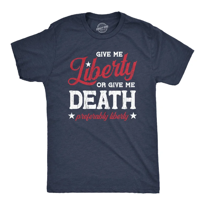 men's eco-friendly t-shirts -Give Me Liberty Or Give Me Death Men's T Shirt