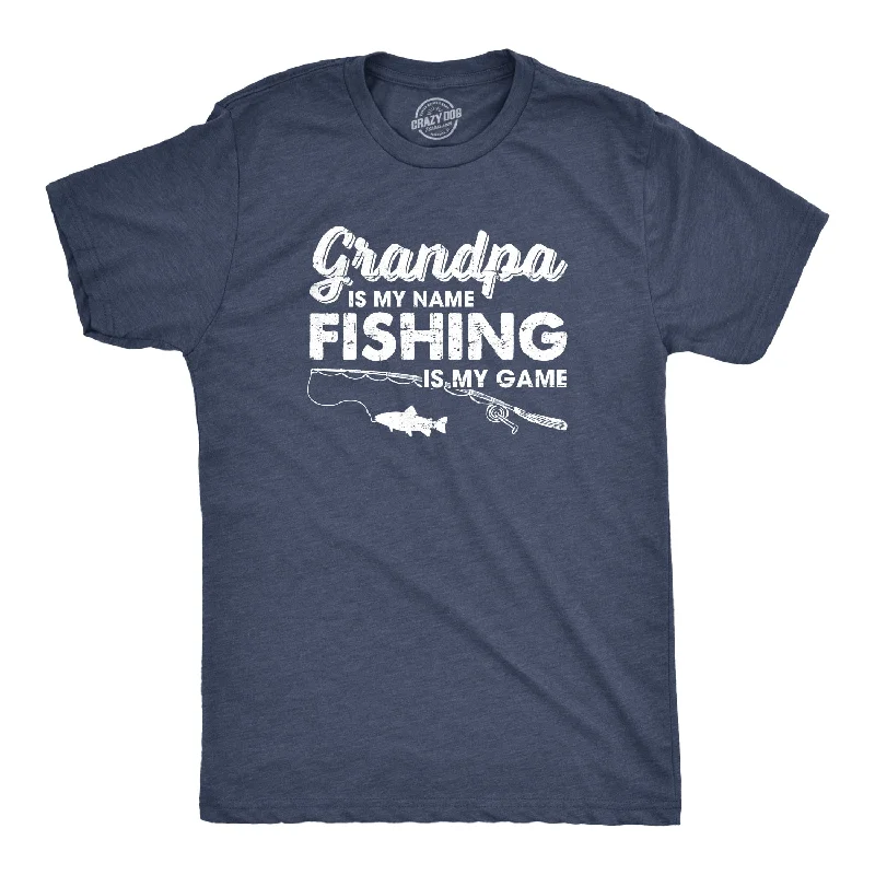 men's trendy graphic t-shirts -Grandpa Is My Name And Fishing Is My Game Men's T Shirt