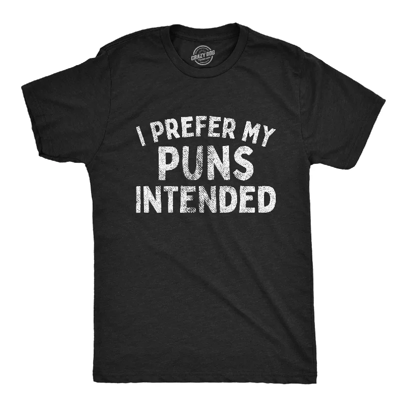 men's basic t-shirts -I Prefer My Puns Intended Men's T Shirt