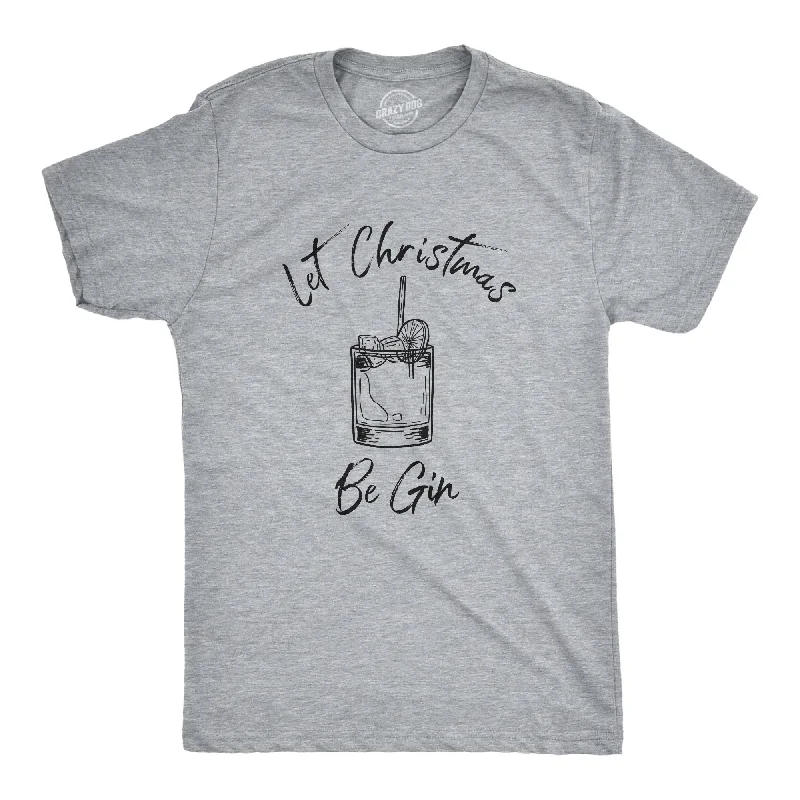 men's soft and breathable t-shirts -Let Christmas Be Gin Men's T Shirt