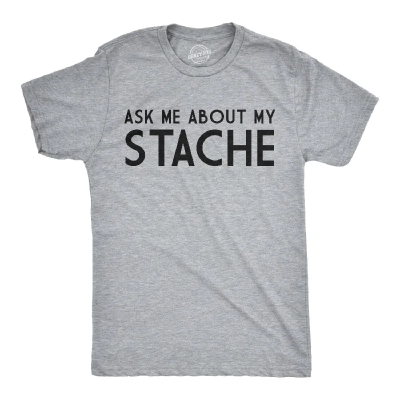 men's oversized graphic t-shirts -Ask Me About My Mustache Flip Men's T Shirt