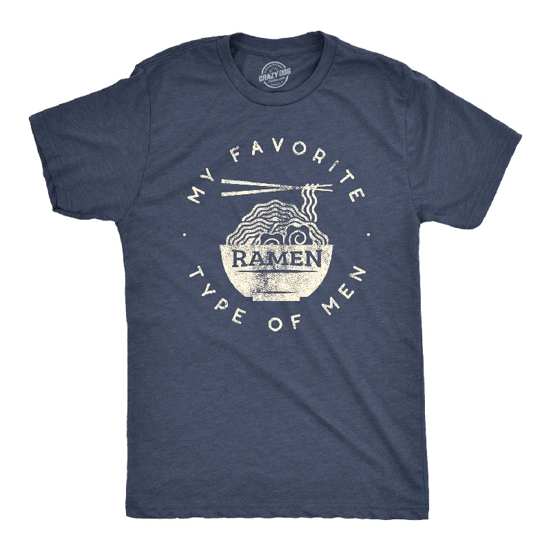 men's cotton-rich t-shirts -My Favorite Type Of Ramen Is Men Men's T Shirt