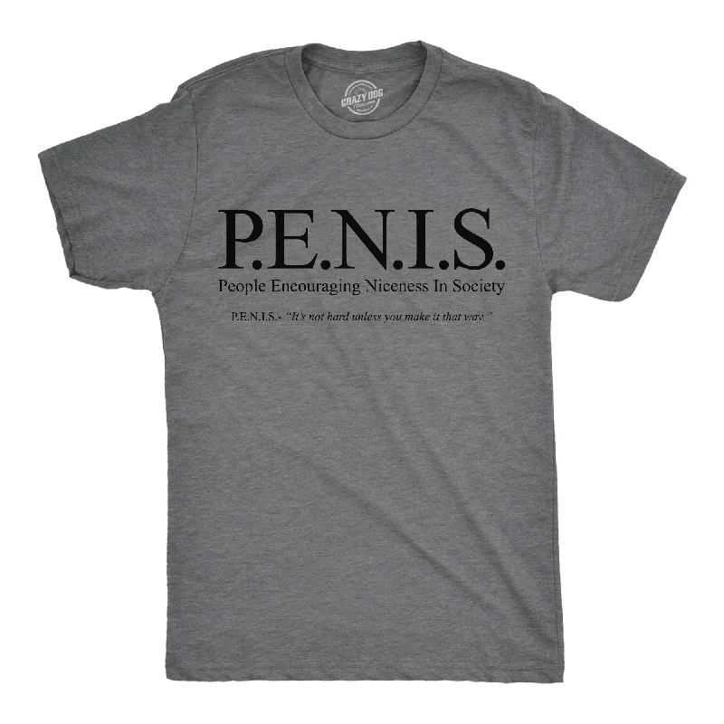 men's printed logo tees -PENIS People Encouraging Niceness In Society Men's T Shirt