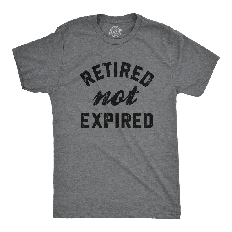 men's statement t-shirts -Retired Not Expired Men's T Shirt