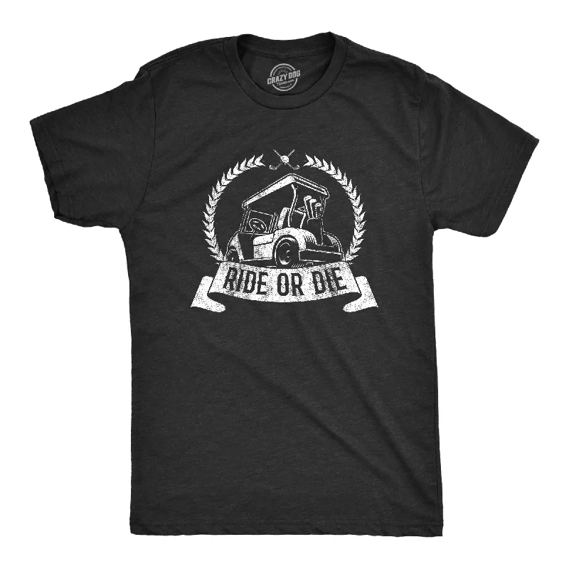 men's bold graphic t-shirts -Ride Or Die Golf Men's T Shirt