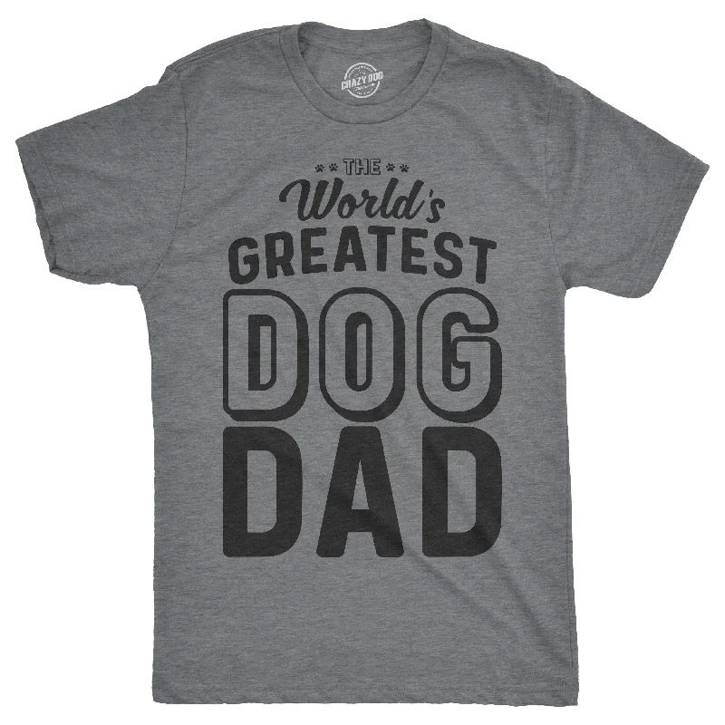 men's outdoor t-shirts -World's Greatest Dog Dad Men's T Shirt